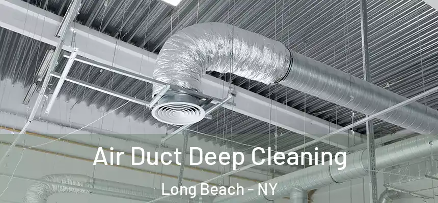  Air Duct Deep Cleaning Long Beach - NY