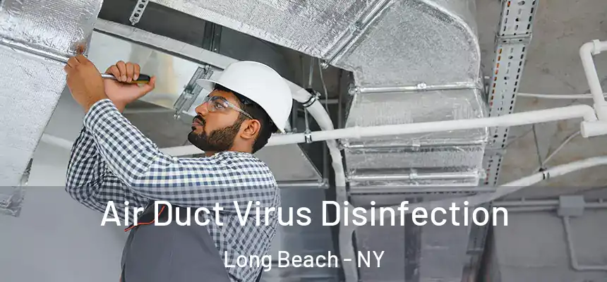 Air Duct Virus Disinfection Long Beach - NY