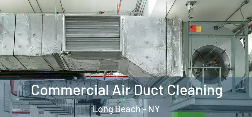  Commercial Air Duct Cleaning Long Beach - NY
