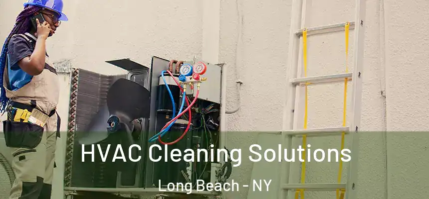  HVAC Cleaning Solutions Long Beach - NY