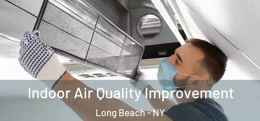  Indoor Air Quality Improvement Long Beach - NY