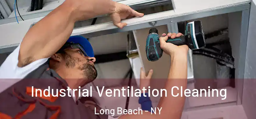  Industrial Ventilation Cleaning Long Beach - NY