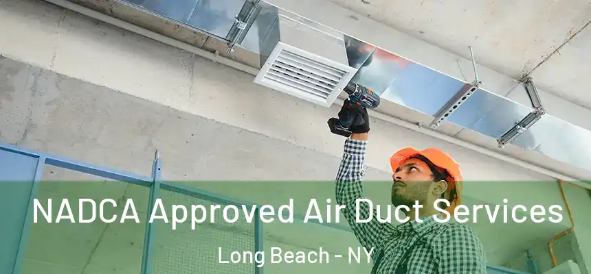  NADCA Approved Air Duct Services Long Beach - NY