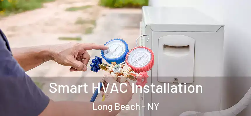 Smart HVAC Installation Long Beach - NY